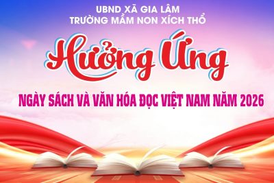 TRƯỜNG MẦM NON XÍCH THỔ HƯỞNG ỨNG NGÀY SÁCH & VĂN HOÁ ĐỌC VIỆT NAM
