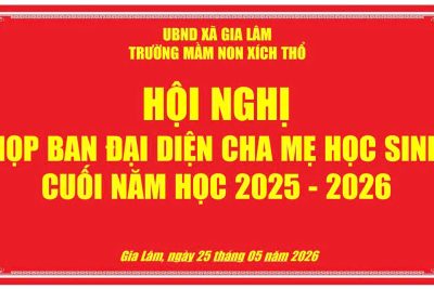 HỘI NGHỊ HỌP BAN ĐẠI DIỆN CHA MẸ HỌC SINH VÀ HỌP PHỤ HUYNH CUỐI NĂM HỌC 2025 – 2026